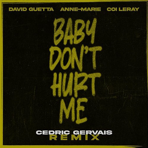 Baby Don't Hurt Me David Guetta feat. Anne-Marie, Coi Leray