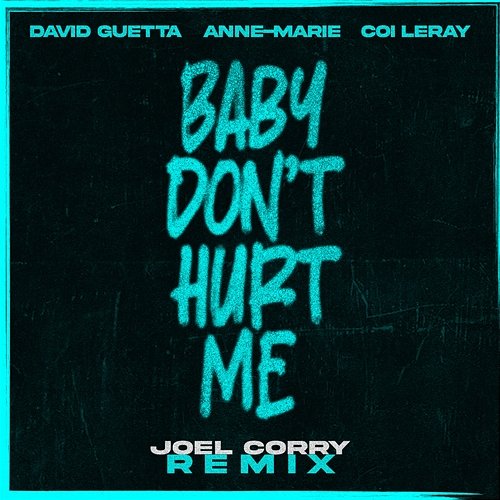 Baby Don't Hurt Me David Guetta feat. Anne-Marie, Coi Leray