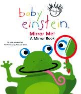 Baby Einstein. Mirror Me! Aigner-Clark Julie