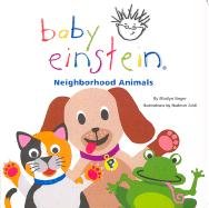 Baby Einstein. Neighborhood Animals Aigner-Clark Julie