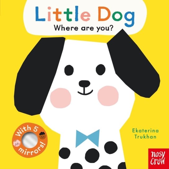 Baby Faces: Little Dog, Where Are You? Nosy Crow Ltd