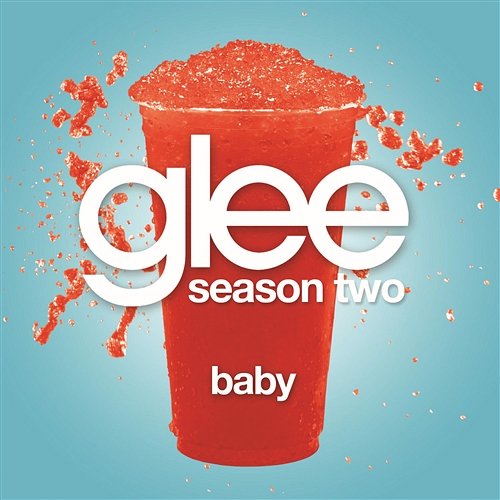 Baby (Glee Cast Version) Glee Cast