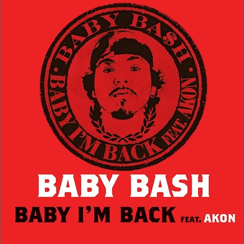 Baby I'm Back feat. Akon Baby Bash
