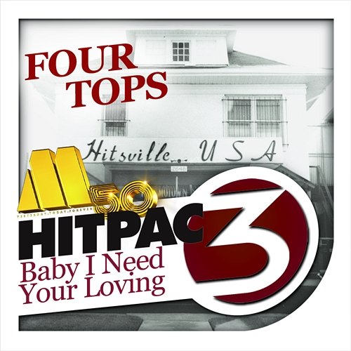 Baby I Need Your Loving HitPac Four Tops