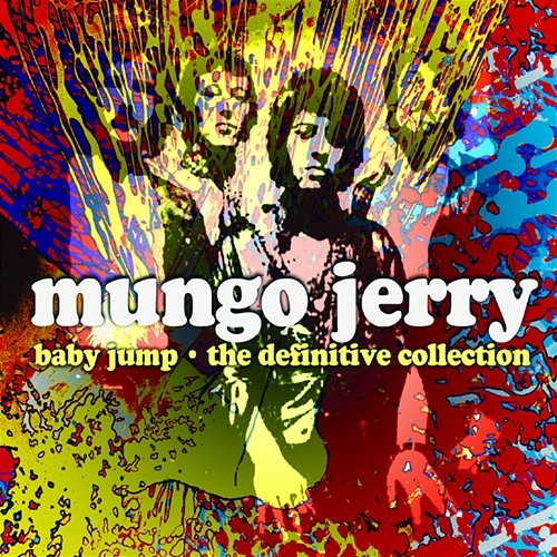 Baby Jump - The Definitive Collection Mungo Jerry