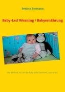 Baby-Led Weaning / Babyernährung Bormann Bettina