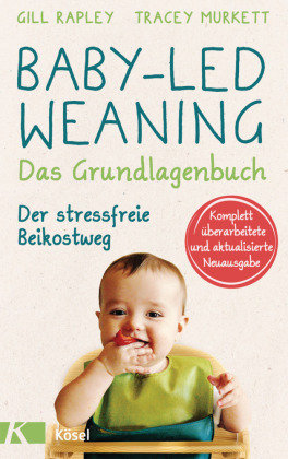 Baby-led Weaning - Das Grundlagenbuch Kosel