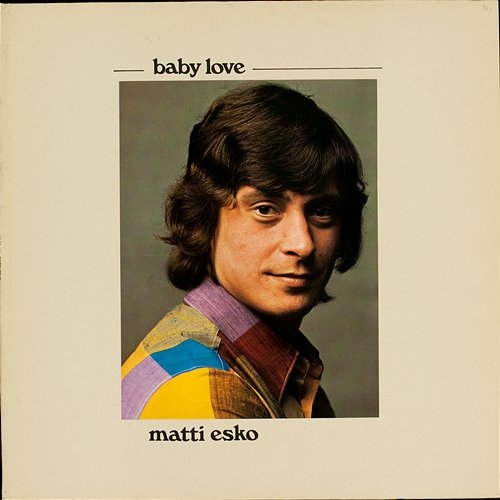 Baby Love Matti Esko