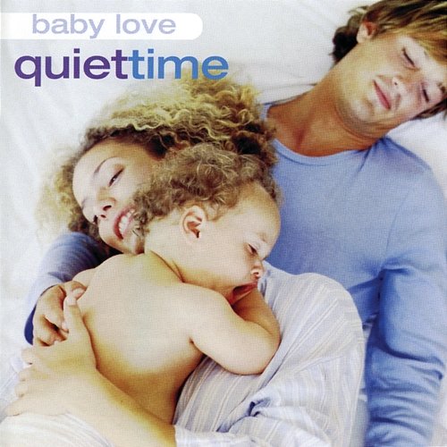 Baby Love: Quiet Time Tina Malia, Freyda Epstein