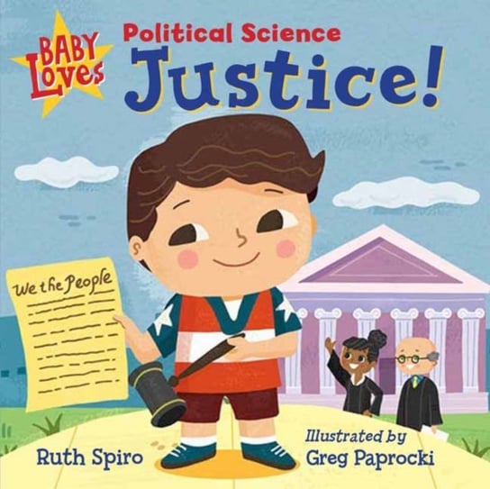 Baby Loves Political Science. Justice! Spiro Ruth