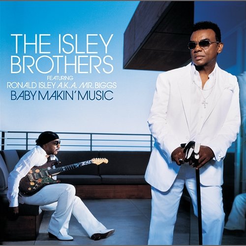 Blast Off The Isley Brothers feat. Ronald Isley, R. Kelly