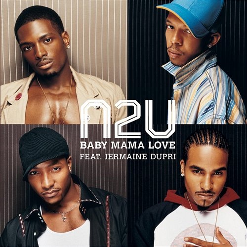 Baby Mama Love N2U feat. Jermaine Dupri
