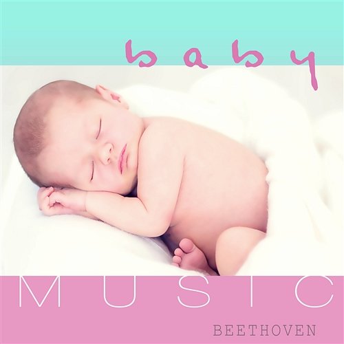 Baby Music: Songs and Lullabies to Help You and Your Baby Sleep & Relax, Beautiful Dreaming, Well Being, Classical Music for Children's Calm Eicca Monighetti, Cezary Askenase