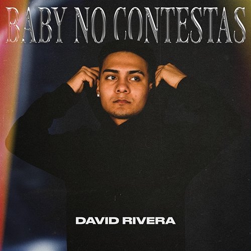 Baby No Contestas David Rivera