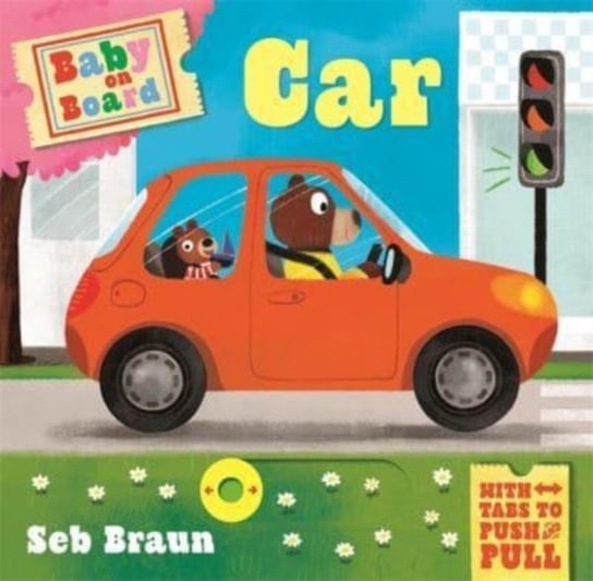 Baby on Board: Car: A Push, Pull, Slide Tab Book Ruth Symons