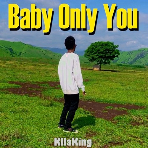 Baby Only You KillaKing