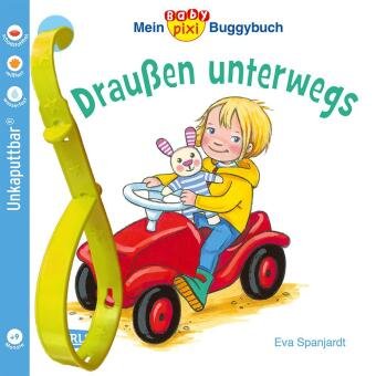 Baby-Pixi 66: Mein Baby-Pixi-Buggybuch: Draußen unterwegs Carlsen Verlag Gmbh, Carlsen