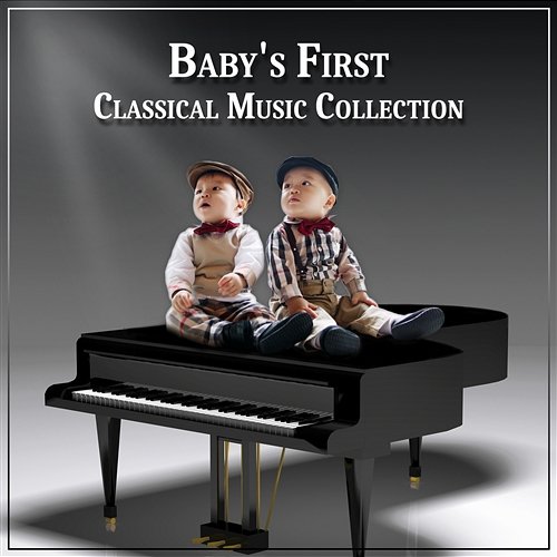 Baby's First Classical Music Collection - Essential Pieces for Correct Baby Development, Smart & Brilliant Mind Heinrich Dawydow, Rosa Aldrovandi