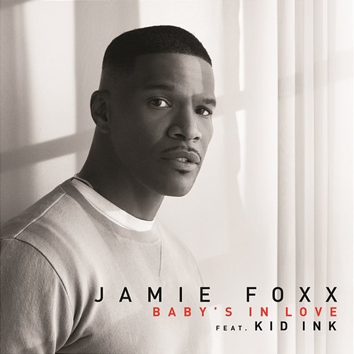 Baby's In Love Jamie Foxx feat. Kid Ink