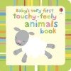 Baby's Very First Touchy-Feely Animals Book Watt Fiona