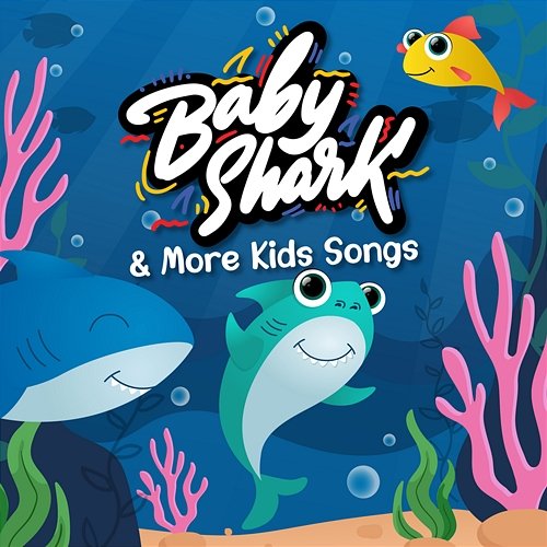 Baby Shark & More Kids Songs Various Artists