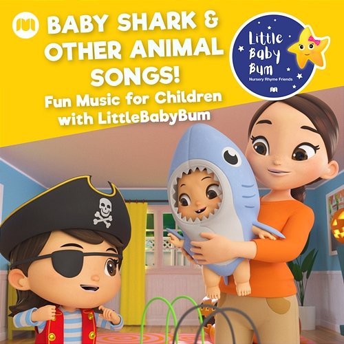 Baby Shark & Other Animal Songs! Fun Music for Children with LittleBabyBum Little Baby Bum Nursery Rhyme Friends