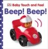 Baby Touch and Feel Beep! Beep! Opracowanie zbiorowe