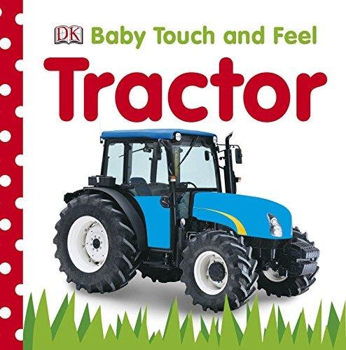 Baby Touch and Feel Tractor Opracowanie zbiorowe