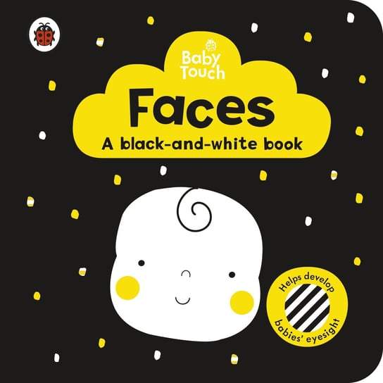 Baby Touch: Faces: a black-and white-book Opracowanie zbiorowe