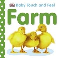 Baby Touch & Feel: Farm Fry Jason, Dk Publishing