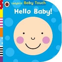 Baby Touch: Hello, Baby! Opracowanie zbiorowe