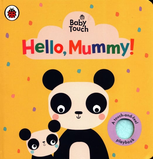 Baby Touch. Hello Mummy Opracowanie zbiorowe