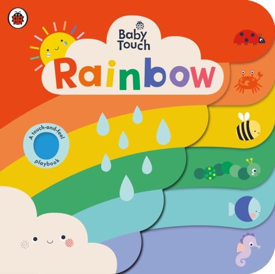 Baby Touch: Rainbow: A touch-and-feel playbook Opracowanie zbiorowe