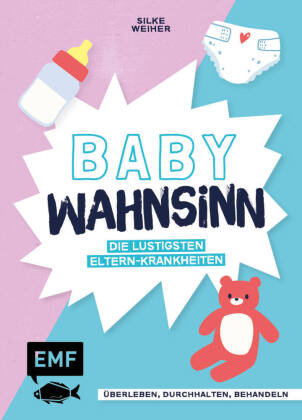 Baby-Wahnsinn! Edition Michael Fischer