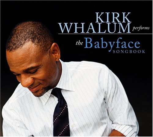 Babyface Songbook Whalum Kirk