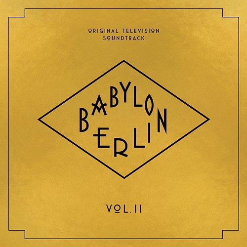 Babylon Berlin (Original Television Soundtrack, Vol. II) Various Artists