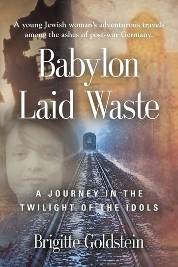 Babylon Laid Waste Goldstein Brigitte