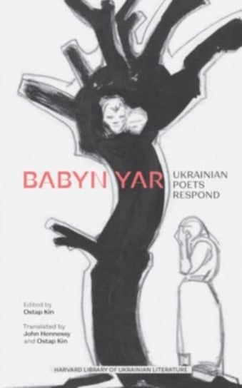 Babyn Yar: Ukrainian Poets Respond Hennessy John