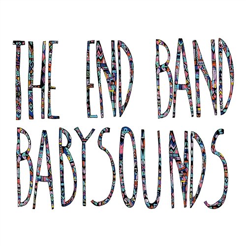 Babysounds The End Band