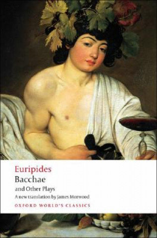 Bacchae and Other Plays Euripides