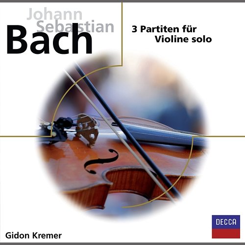 Bach, 3 Partiten für Violine solo Gidon Kremer