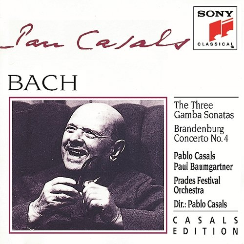 Bach: 3 Viola da gamba Sonatas, BWV 1027-1029 & Brandenburg Concerto No. 4, BWV 1049 Pablo Casals, Paul Baumgartner, John Wummer, Bernard Goldberg, Prades Festival Orchestra