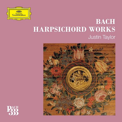 Bach 333: Harpsichord Works Justin Taylor