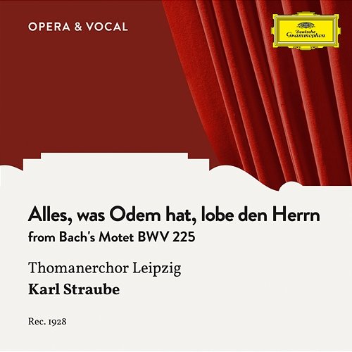 Bach: Alles, was Odem hat, lobe den Herrn - Finale Fugue, BWV 225 Thomanerchor Leipzig, Karl Straube