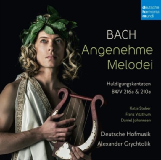 Bach: Angenehme Melodei (Huldigungskantaten, BWV 216a & 210a) Grychtolik Alexander, Deutsche Hofmusik