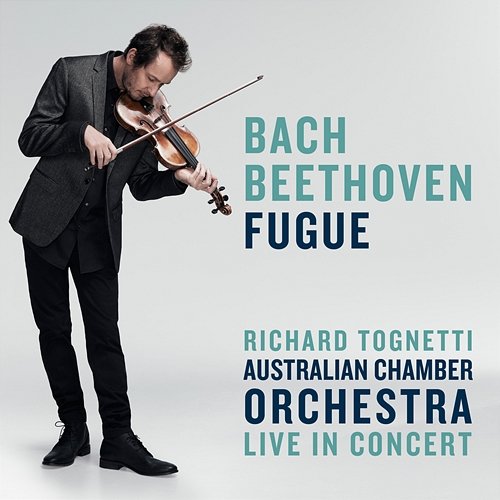 Bach / Beethoven: Fugue Australian Chamber Orchestra, Richard Tognetti