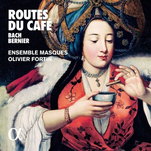 Bach & Bernier: Routes Du Café Fortin Olivier