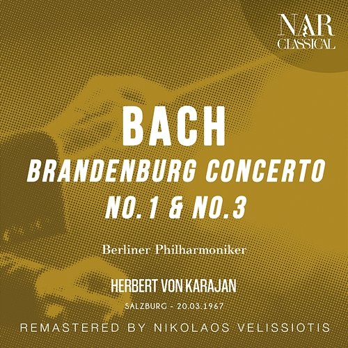 Bach: Brandenburg Concerto No. 1 & No. 3 Herbert Von Karajan, Berliner Philharmoniker
