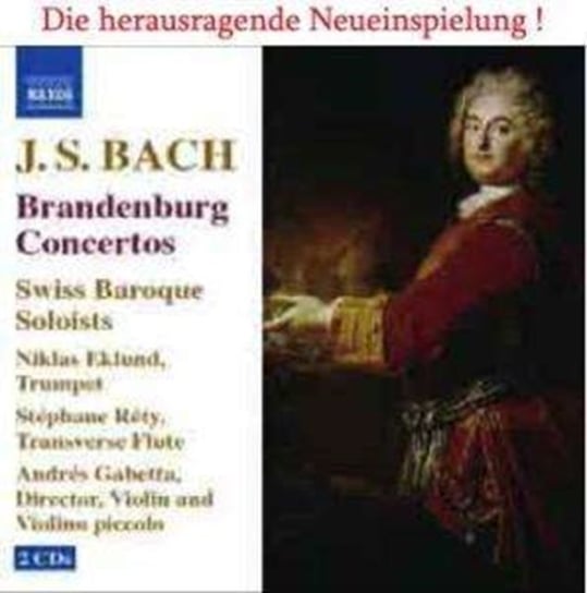Bach: Brandenburg Concertos Swiss Baroque Soloists