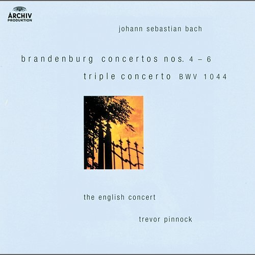 Bach: Brandenburg Concertos Nos.4-6; Triple Concerto BWV 1044 The English Concert, Trevor Pinnock